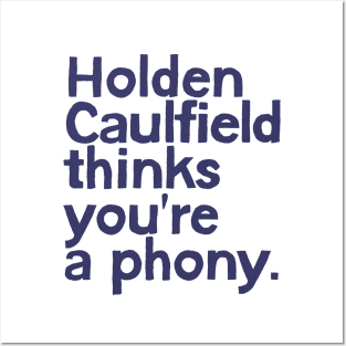 Holden Caulfield thinks you're a phony Posters and Art